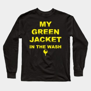 My Jacket Green in the Wash Long Sleeve T-Shirt